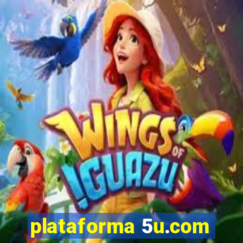 plataforma 5u.com